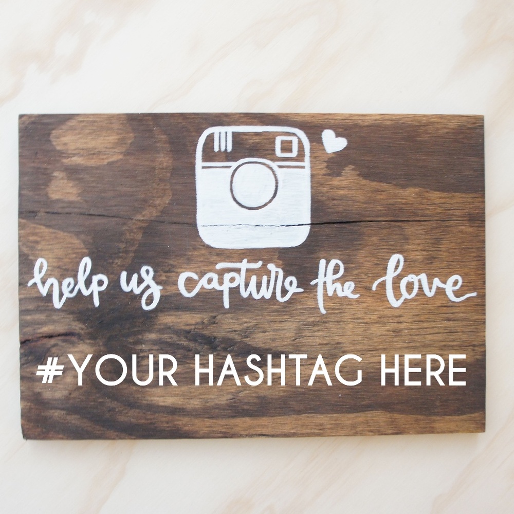 Help Us Capture The Love, Tag Us - Wood Sign